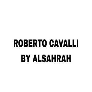 ROBERTO CAVALI BY ALSAHRAH